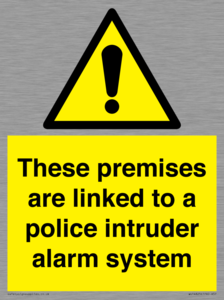 Premises are linked to police alarm